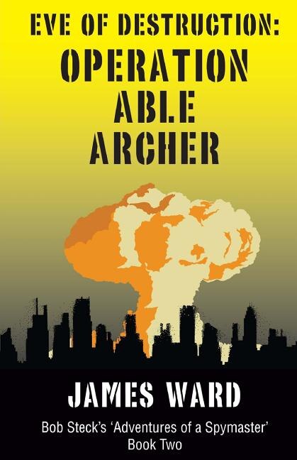 Front cover_Eve of Destruction - Operation Able Archer