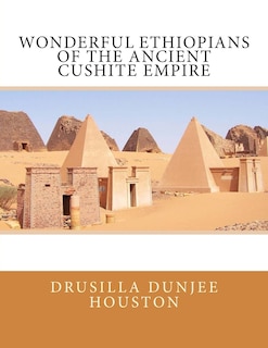 Front cover_Wonderful Ethiopians of the Ancient Cushite Empire