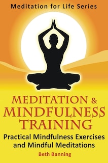 Front cover_Meditation and Mindfulness Training