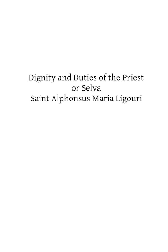 Front cover_Dignity and Duties of the Priest or Selva