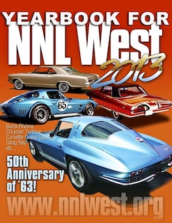 NNL West Yearbook 2013: An exclusive look at the 2013 NNL West model car convention!