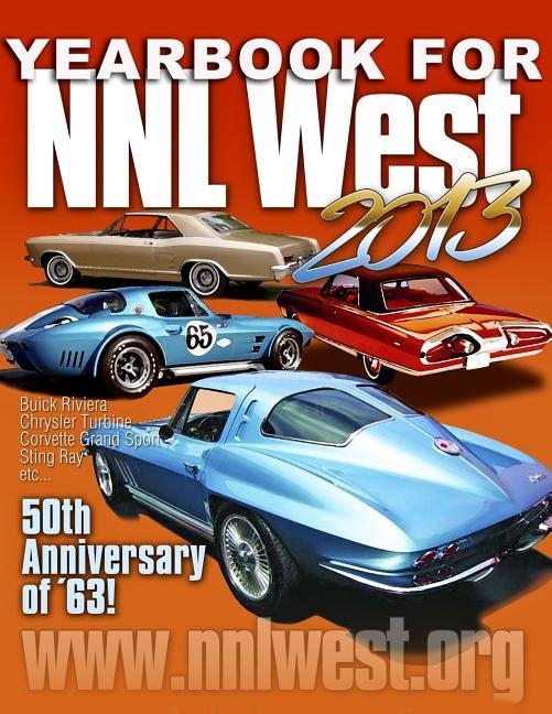 NNL West Yearbook 2013: An exclusive look at the 2013 NNL West model car convention!