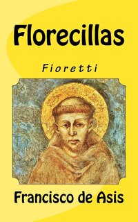 Florecillas: Fioretti