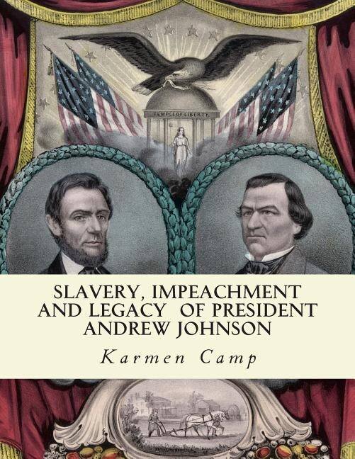 Couverture_Slavery, Impeachment and Legacy of President Andrew Johnson