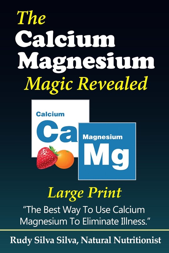 Front cover_The Calcium Magnesium Magic Revealed