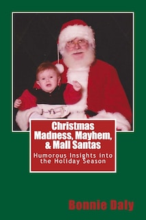 Front cover_Christmas Madness, Mayhem, and Mall Santas