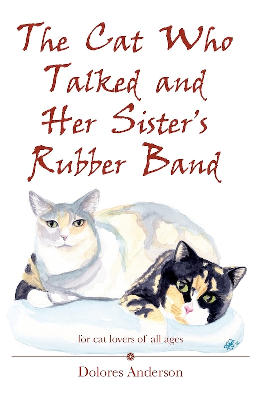 Front cover_The Cat Who Talked and Her Sister's Rubber Band