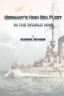 Front cover_Germany's High Sea Fleet in the World War