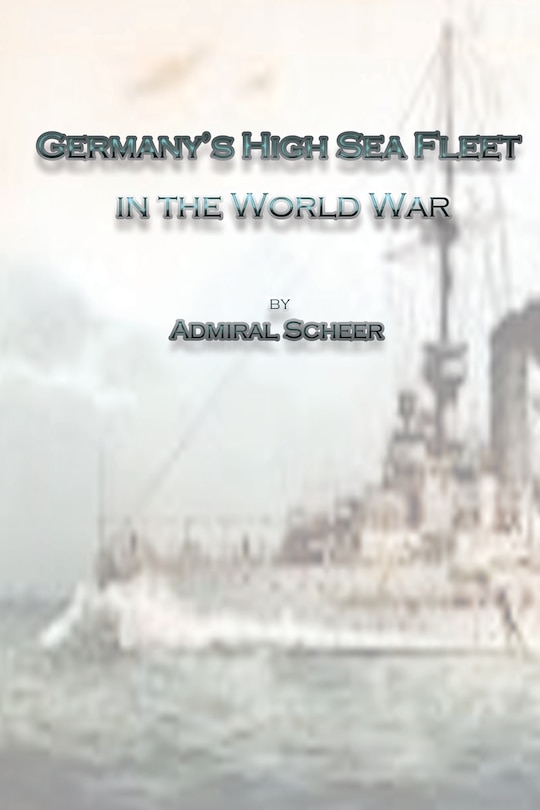 Front cover_Germany's High Sea Fleet in the World War