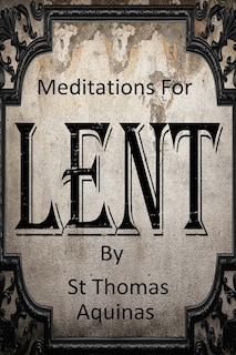 Meditations For Lent