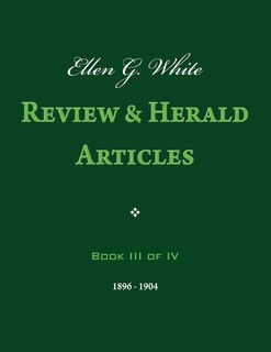 Front cover_Ellen G. White Review & Herald Articles, Book III of IV