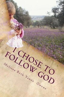 Front cover_I Chose To Follow GOD, Against Parental Alienation