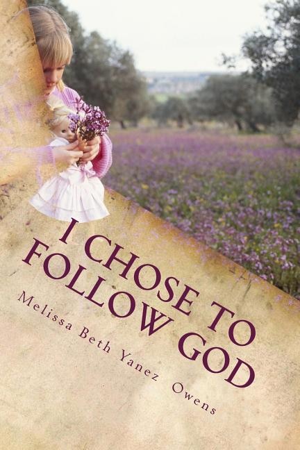 Front cover_I Chose To Follow GOD, Against Parental Alienation