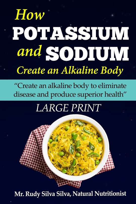 Front cover_How Potassium and Sodium Creates an Alkaline Body