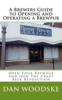 Front cover_A Brewers Guide to Opening and Operating a Brewpub