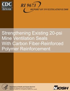 Couverture_Strengthening Existing 20-psi Mine Ventilation Seals With Carbon Fiber-Reinforced Polymer Reinforcement