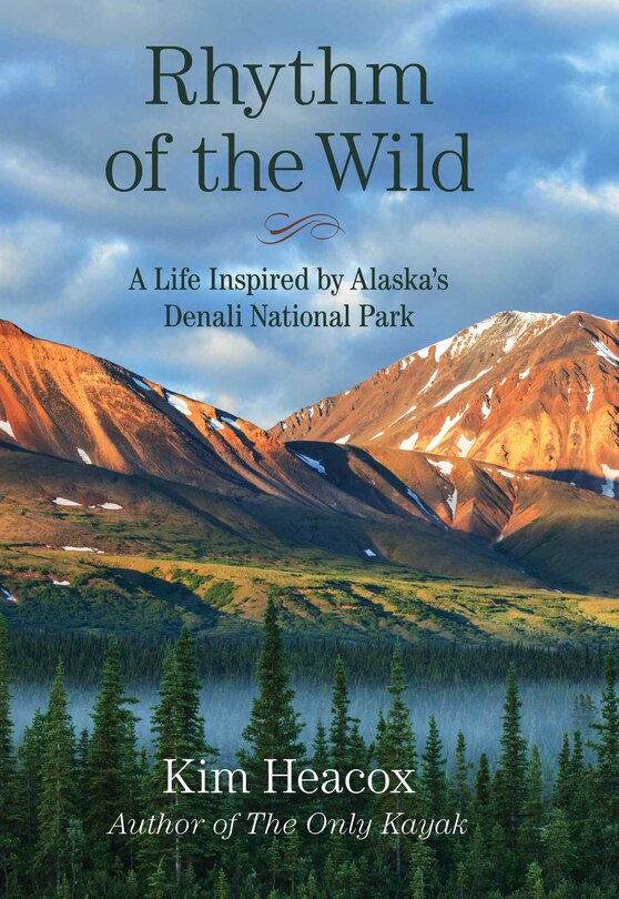 Rhythm Of The Wild: A Life Inspired By Alaska's Denali National Park