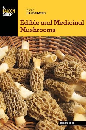 Basic Illustrated Edible And Medicinal Mushrooms