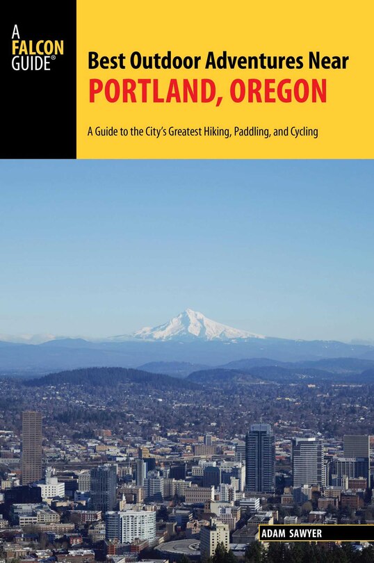 Front cover_Best Outdoor Adventures Near Portland, Oregon