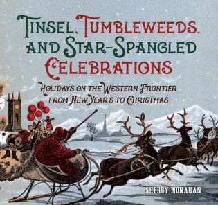 Front cover_Tinsel, Tumbleweeds, And Star-spangled Celebrations