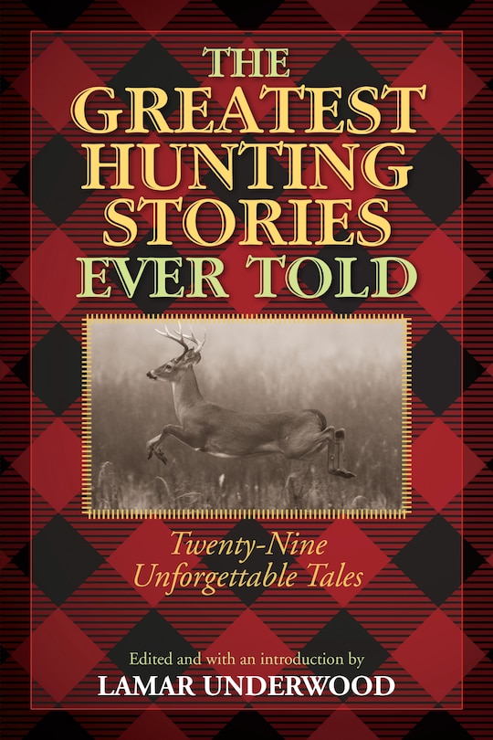 Front cover_The Greatest Hunting Stories Ever Told