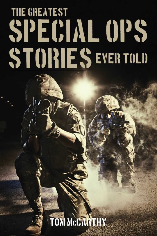 Front cover_The Greatest Special Ops Stories Ever Told