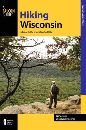 Hiking Wisconsin: A Guide to the State’s Greatest Hikes