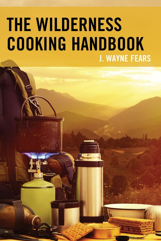 Front cover_The Wilderness Cooking Handbook