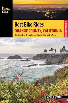 Best Bike Rides Orange County, California: The Greatest Recreational Rides In The Metro Area