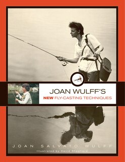 Couverture_Joan Wulff's New Fly-casting Techniques