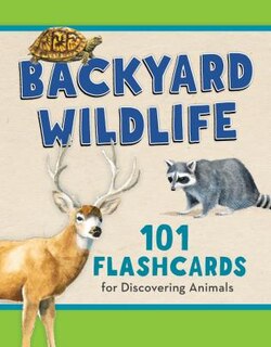 Backyard Wildlife: 101 Flashcards For Discovering Animals