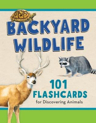 Backyard Wildlife: 101 Flashcards For Discovering Animals