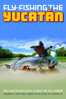 Fly-fishing The Yucatan