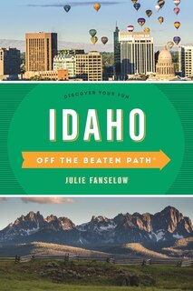 Front cover_Idaho Off The Beaten Path®
