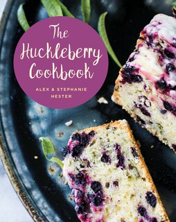 Front cover_The Huckleberry Cookbook