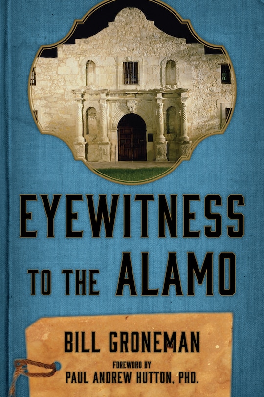 Front cover_Eyewitness To The Alamo