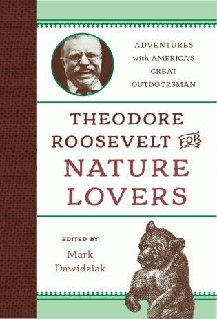 Couverture_Theodore Roosevelt For Nature Lovers
