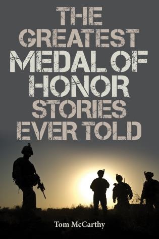 Front cover_The Greatest Medal of Honor Stories Ever Told