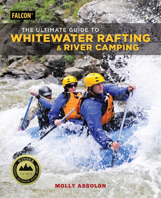 Front cover_The Ultimate Guide to Whitewater Rafting and River Camping