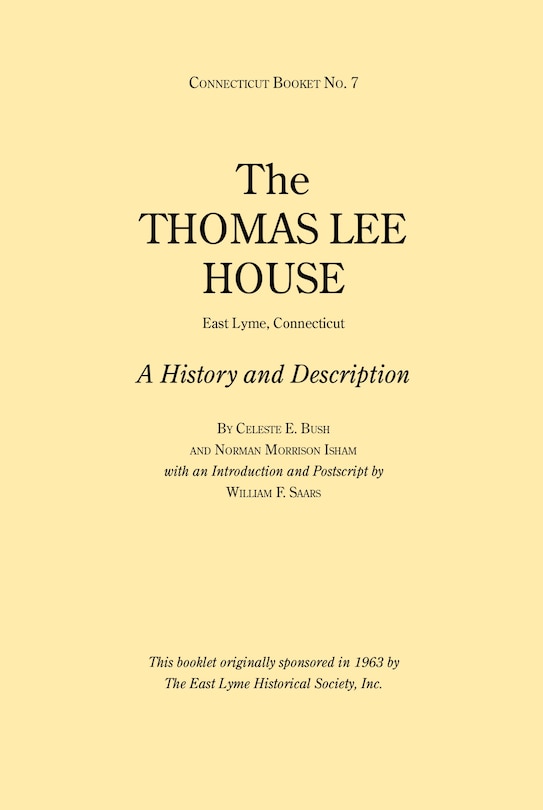The Thomas Lee House: A History And Description: Connecticut Booklet No. 7