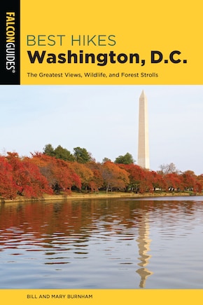 Best Hikes Washington, D.c.: The Greatest Views, Wildlife, And Forest Strolls