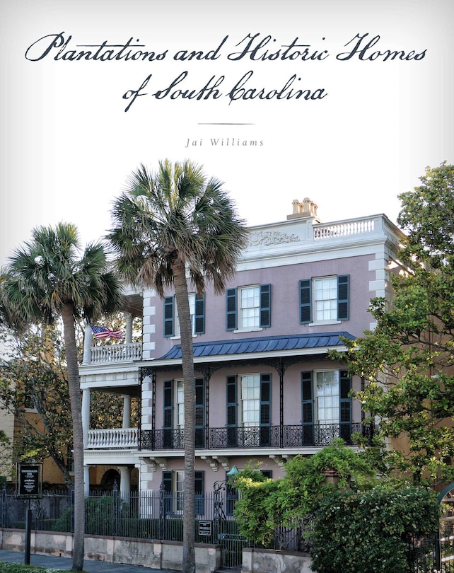 Front cover_Plantations And Historic Homes Of South Carolina