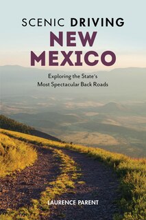 Scenic Driving New Mexico: Exploring The State's Most Spectacular Back Roads