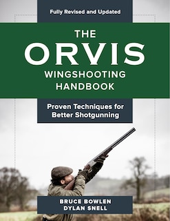 Front cover_The Orvis Wingshooting Handbook, Fully Revised and Updated
