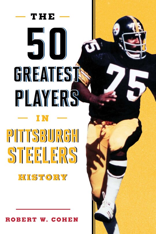 Front cover_The 50 Greatest Players in Pittsburgh Steelers History
