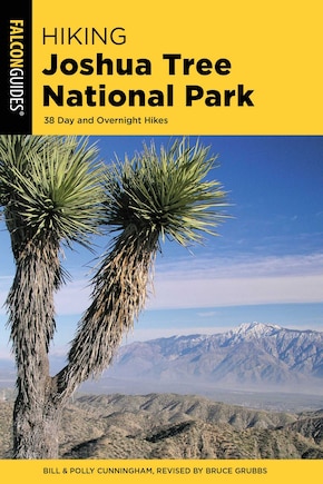 Hiking Joshua Tree National Park: 38 Day And Overnight Hikes