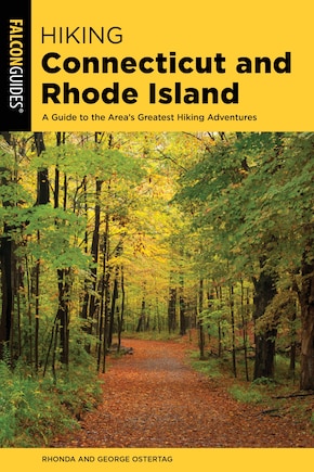 Hiking Connecticut And Rhode Island: A Guide To The Area's Greatest Hiking Adventures