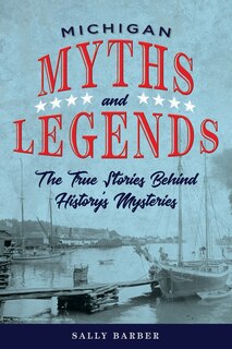 Front cover_Michigan Myths And Legends