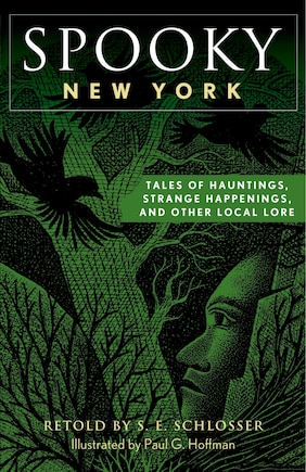 Spooky New York: Tales Of Hauntings, Strange Happenings, And Other Local Lore