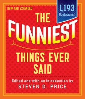 Front cover_The Funniest Things Ever Said, New and Expanded